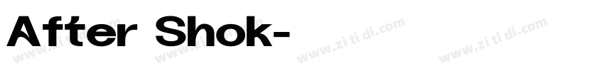 After Shok字体转换